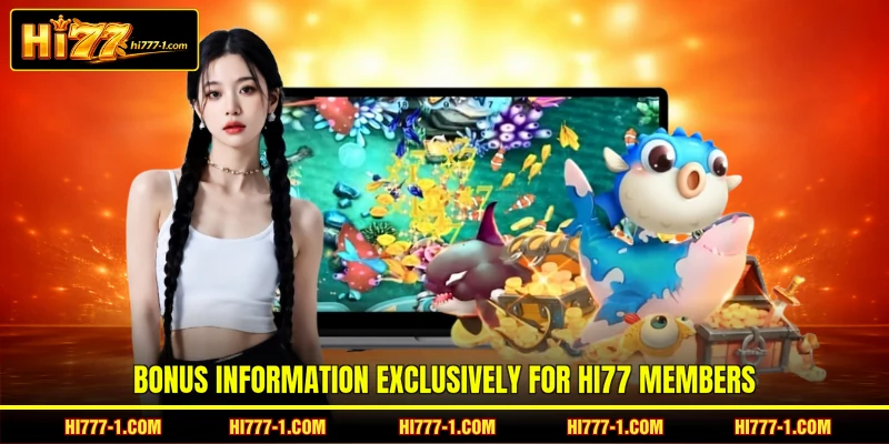 Bonus information exclusively for HI77 members