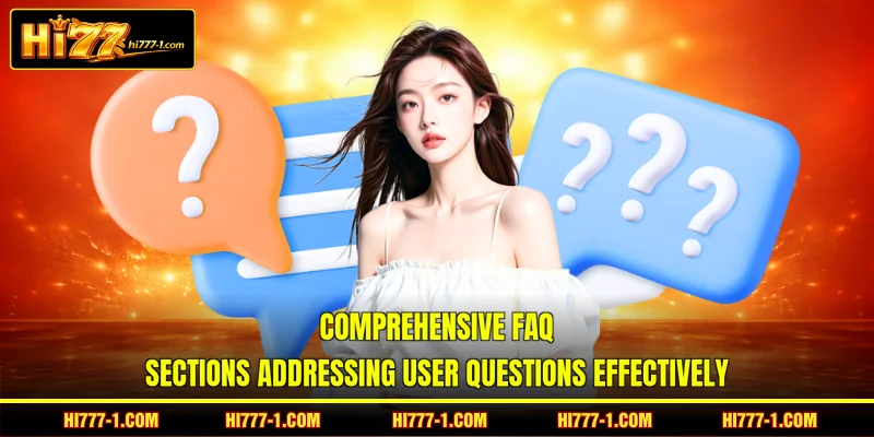 Comprehensive FAQ sections addressing user questions effectively