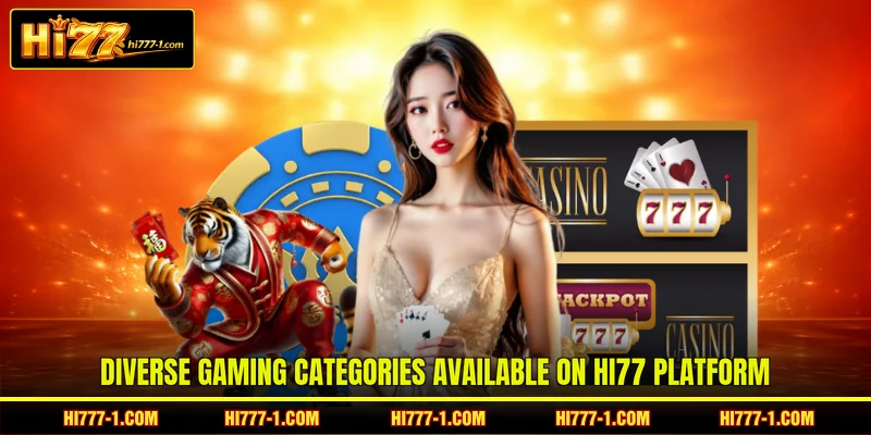 Diverse gaming categories available on HI77 platform