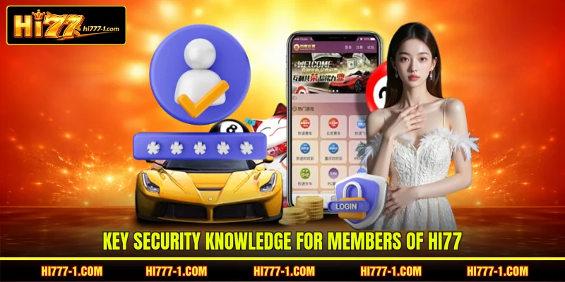 Key security knowledge for members of HI77