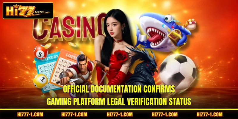 Official documentation confirms gaming platform legal verification status
