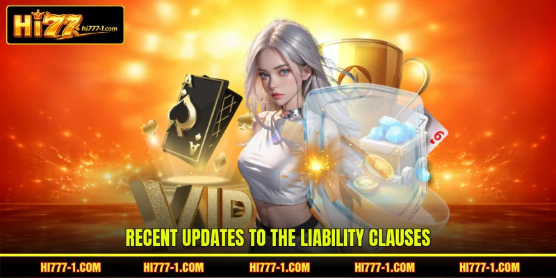 Recent updates to the liability clauses