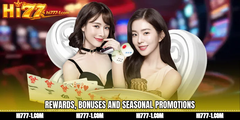 Rewards, Bonuses and Seasonal Promotions